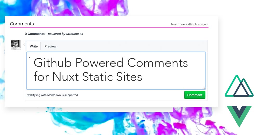 Github Powered Comments for Nuxt Static Sites | danielkelly.io